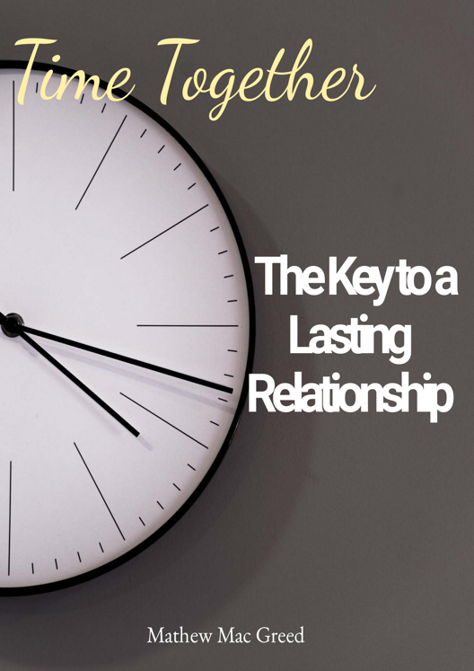 Time Together The Key To A Lasting Relationship